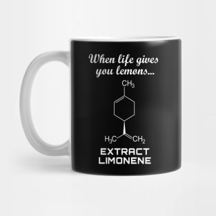 When life gives you lemons Extract Limonene Mug